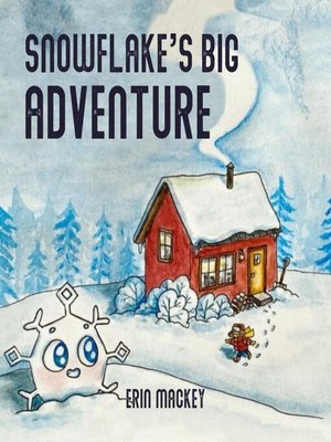cover image of Snowflake's Big Adventure